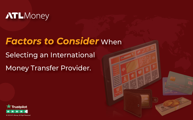 Key Factors Selecting an International Money Transfer Provider