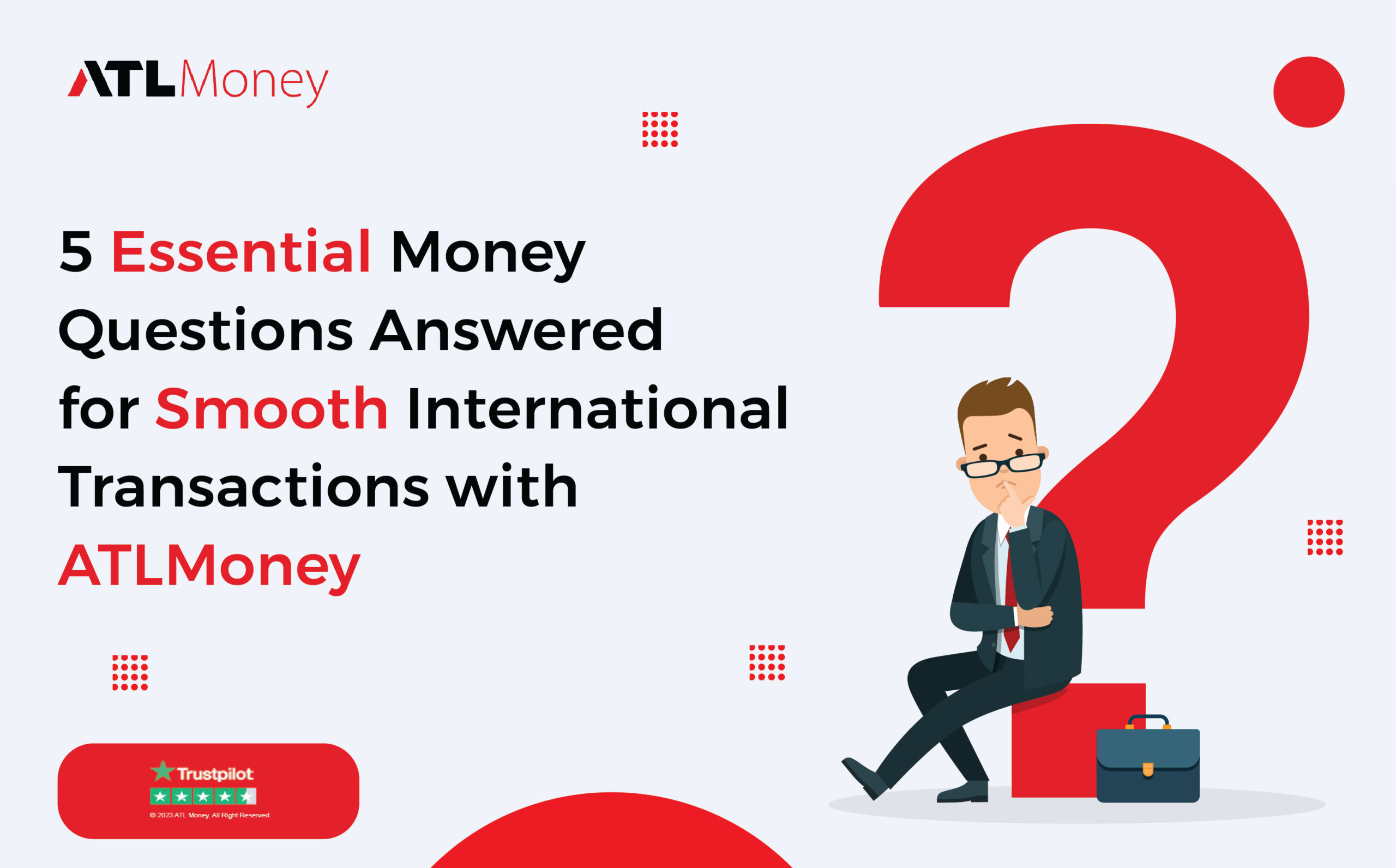 ATLMoney: Answering 5 Essential International Money Questions